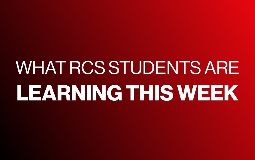 What are RCS Students learning this week