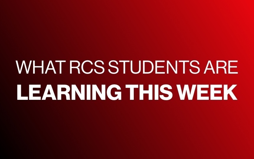 What RCS Students Are Learning This Week